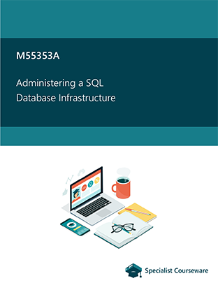 Administering a SQL Database Infrastructure