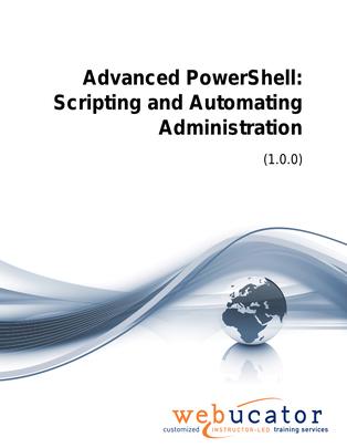 Advanced PowerShell: Scripting and Automating Administration (4-day)