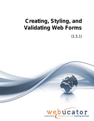 Creating, Styling, and Validating Web Forms