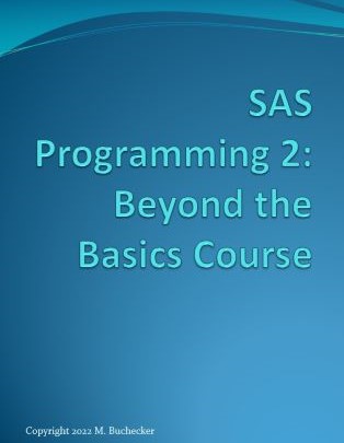 SAS Programming 2: Beyond the Basics